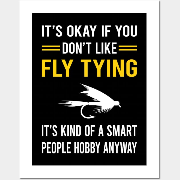 Smart People Hobby Fly Tying Wall Art by Good Day